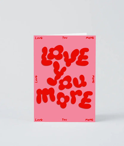 Love You More Card