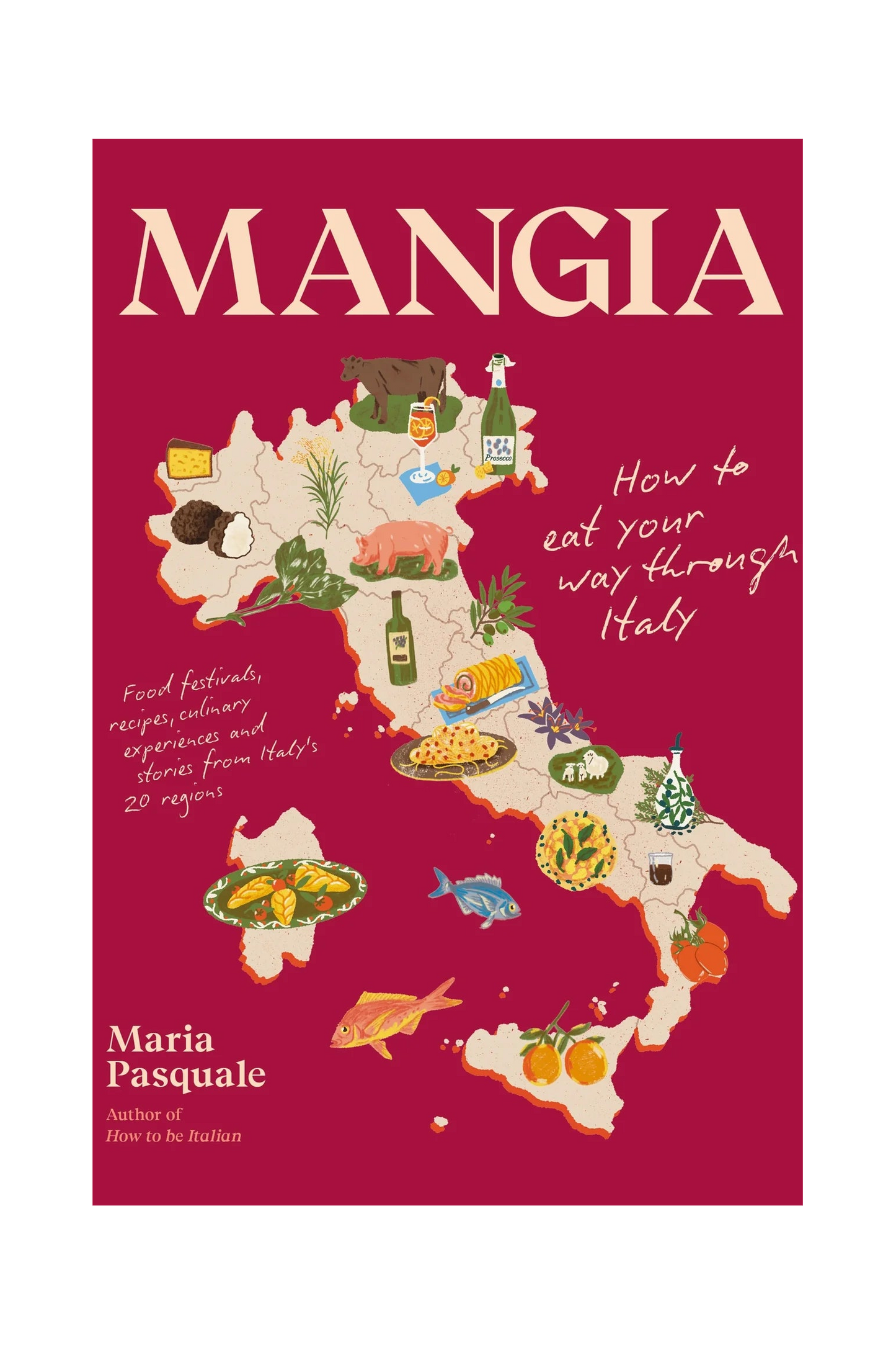Mangia: How to eat your way through Italy
