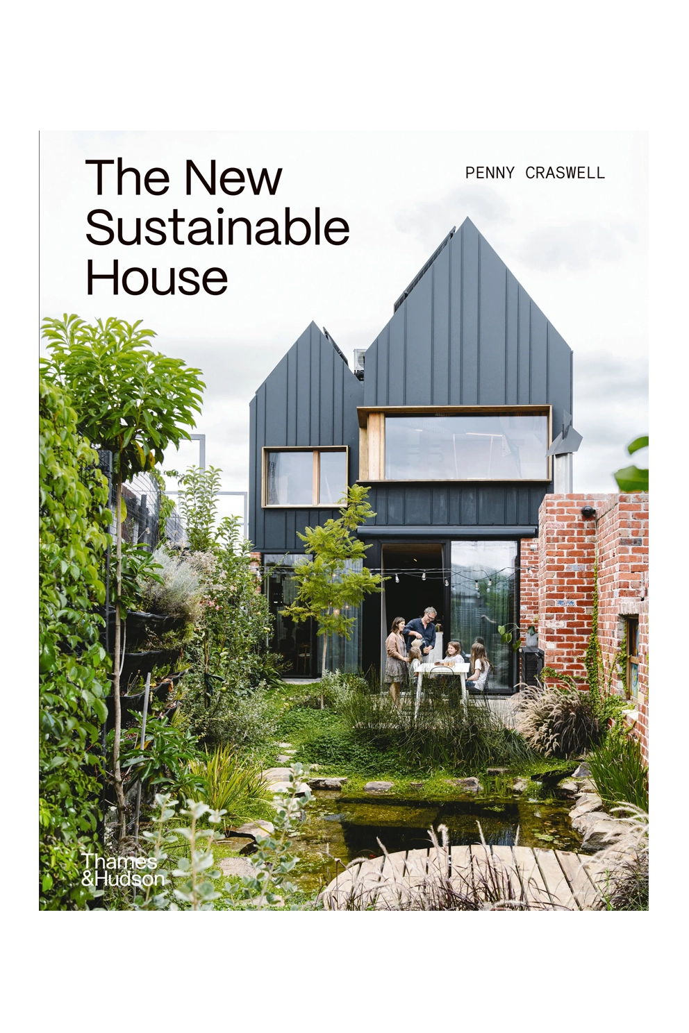 The New Sustainable House: Planet Friendly