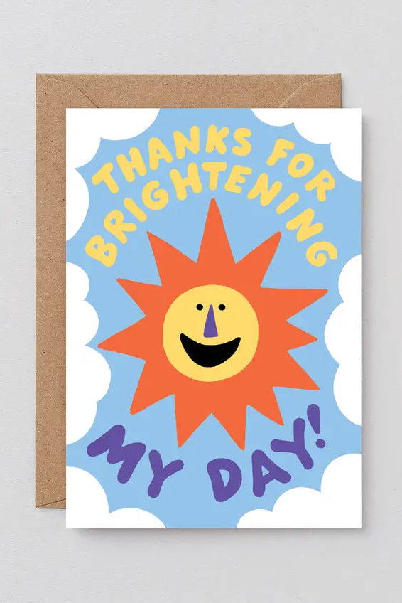 Thanks For Brightening My Day Card