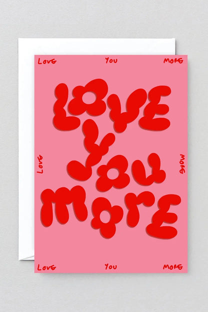 Love You More Card